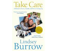 Take Care: A Memoir of Love, Family & Never Giving Up