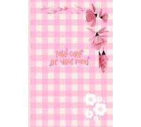 Take Care Of Your Mind: Daily Planner, Stay Ready For Set Goals