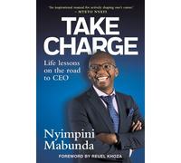 Take Charge - Life Lessons On The Road To Ceo