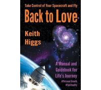 Take Control Of Your Spacecraft And Fly Back To Love