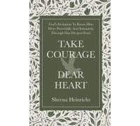 Take Courage, Dear Heart