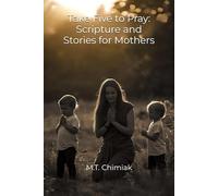Take Five to Pray: Scripture and Stories for Mothers