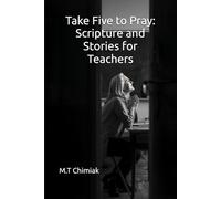 Take Five to Pray: Scripture and Stories for Teachers