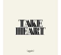 Take Heart (Again)
