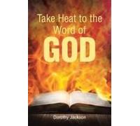 Take Heat To The Word Of God