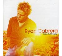 Ryan Cabrera - Take It All Away [Import]