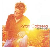 Ryan Cabrera - Take It All Away