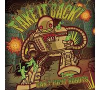 Take It Back! - Can't Fight Robots [Import]