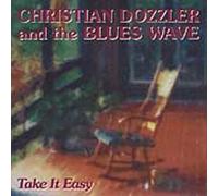 Take It Easy by Christian Dozzler & The Blues (1994-12-27)