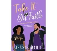 Take it on Faith A Friends-To-Lovers, Second Chance Romance - Jessie Marie - Auto-Édition - ebook (ePub) - Livre