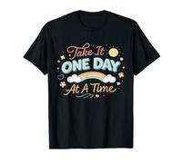 Take It One Day At A Time Motivational Quote T-Shirt