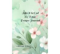 Take it to God Journal des 100 jours de prière