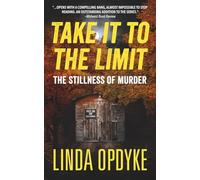 Take it to the Limit Book Four:: The Stillness of Murder