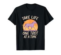 Take Life One Trot at a Time Equestrian Horse Humour T-Shirt