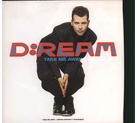 Take Me Away - D:Ream 7" 45