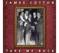 Cotton, James - Take Me Back [Import]