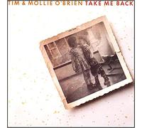 Take Me Back by Tim And Mollie O'Brien (1993-05-03)