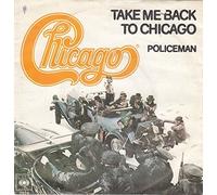 TAKE ME BACK TO CHICAGO 7" (45) DUTCH CBS 1977 B/W POLICEMAN (CBS5924) PIC SLEEVE
