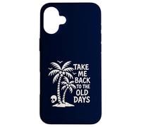 Take Me Back to The Old Days Retro Palmier Vintage Beach Coque pour iPhone 16 Plus