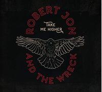 Robert Jon & The Wreck – Take Me Higher – CD Digipak