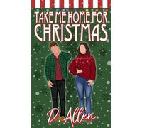 Take Me Home for Christmas - D. Allen - DN Publishing - ebook (ePub) - Livre