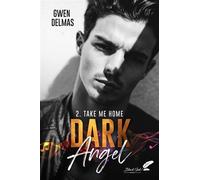 Take Me Home - Gwen Delmas - BLACK INK EDITIONS - broché - Roman