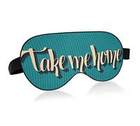 Take Me Home Sleep Masque pour les yeux, masque de sommeil et bandeau avec bandeau élastique Soft Comfort Eyeshade Sleep Cover for Travel Yoga Nap