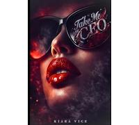 Take me Mr CEO Band 1: Ein Haus - Ein Mann - keine Regeln