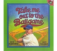 Take Me Out to the Ball Game, Aladdin Picture Books Jack Norworth (Auteur)