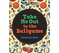 Take Me Out To The Ballgame Coloring Book