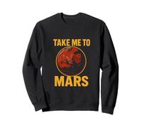 Take Me To Mars Cool Exploration spatiale pour homme Sweatshirt