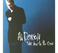 Take Me To The Cross by Al Denson