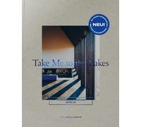 Take Me to the Lakes - Weekender Edition Berlin