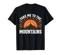 Take Me to The Mountains Escalade Randonnée Outdoor Trekking T-Shirt