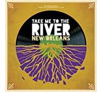 Take Me To The River New Orleans E