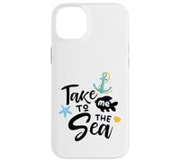Take Me to The Sea Dire Nautique Décoration d'ambiance côtière Coque pour iPhone 14 Plus