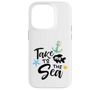 Take Me to The Sea Dire Nautique Décoration d'ambiance côtière Coque pour iPhone 14 Pro