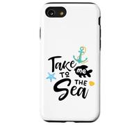 Take Me to The Sea Dire Nautique Décoration d'ambiance côtière Coque pour iPhone SE (2020) / 7/8