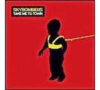 Skybombers - Take Me to Town