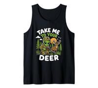 Take Me to Your Deer Hunting Alien Hunter UFO Enlèvement Débardeur