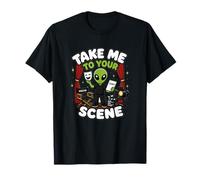 Take Me to Your Scene Acting Alien Theater Humour Drama Stage T-Shirt