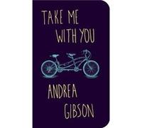 Andrea Gibson – Take Me With You – Poche