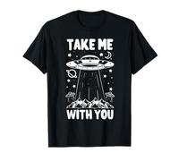 Take Me With You Vaisseau spatial OVNI Planètes spatiales Idée cadeau T-Shirt