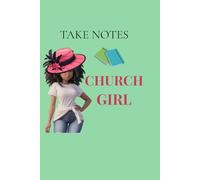 Take Notes Church Girl: Notebook for Her