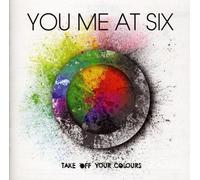 Take Off Your Colours-Deluxe Edition by You Me at Six [Audio CD] NEUF