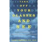 Take Off Your Glasses and See Jacob Liberman (Auteur)