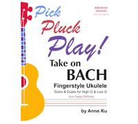 Take on Bach: Fingerstyle Ukulele Solos & Duets for High G & Low G
