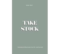 TAKE STOCK: Stewarding the different areas of your life - month by month