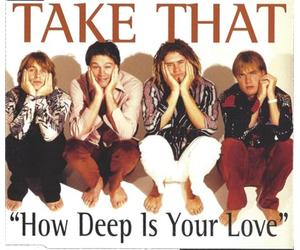 Take That - How Deep Is Your Love