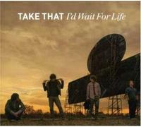 Take That - I'd Wait for Life [Import]